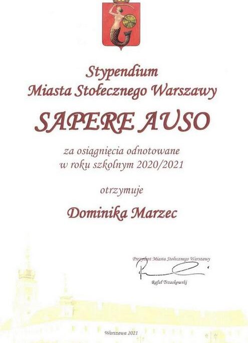 Dyplom - stypendium m.st Warszawy SAPERE AUSO za osiągnięcia w roku szkolnym 2020/2021 dla Dominiki Marzec (3bg)